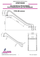 Afmetingen Polyester glijbaan breed voor platformhoogte 150cm en openbaar gebruik